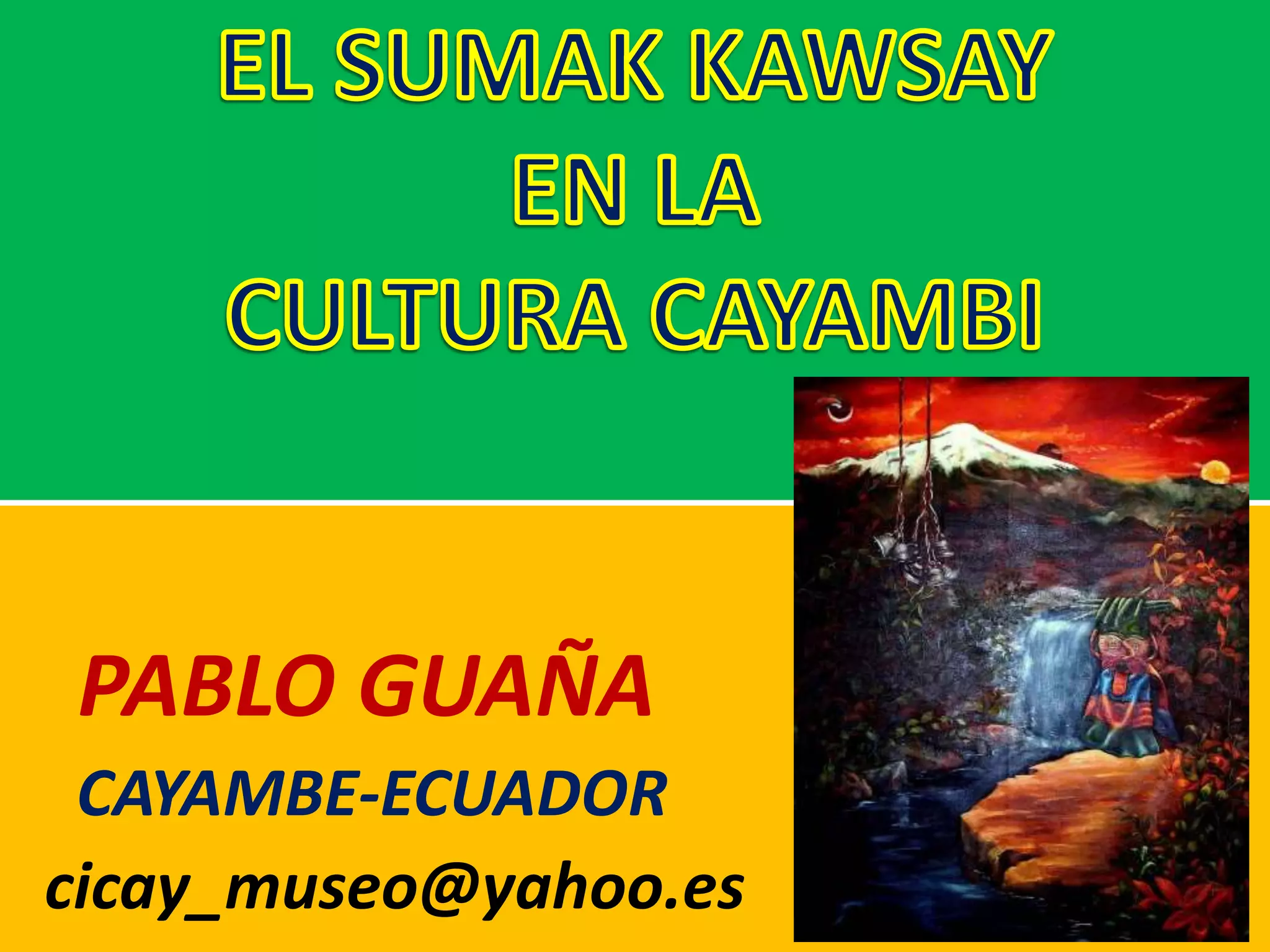 EL BUEN VIVIRSUMAK KAWSAYECUADOR. PPT