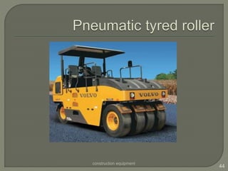 construction equipment
44
 