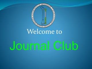 Welcome to
Journal Club
 