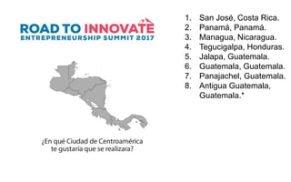 1. San José, Costa Rica.
2. Panamá, Panamá.
3. Managua, Nicaragua.
4. Tegucigalpa, Honduras.
5. Jalapa, Guatemala.
6. Guatemala, Guatemala.
7. Panajachel, Guatemala.
8. Antigua Guatemala,
Guatemala.*
 