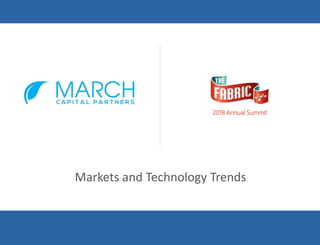 Confidential 1
Markets and Technology Trends
2018 Annual Summit
 