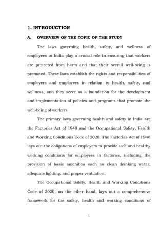 1
1. INTRODUCTION
A. OVERVIEW OF THE TOPIC OF THE STUDY
The laws governing health, safety, and wellness of
employees in In...
