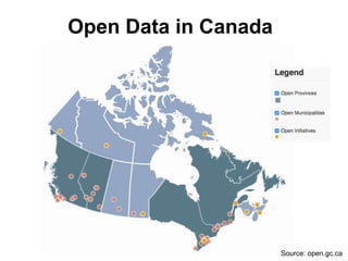 Open Data in Canada
Source: open.gc.ca
 