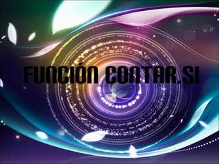 FUNCIÓN CONTAR.SI 
