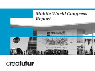 Mobile World Congress
Report
 