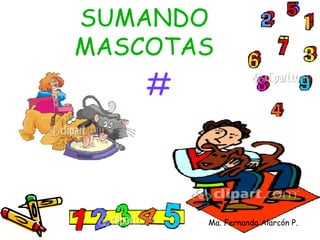 SUMANDO MASCOTAS # Ma. Fernanda Alarcón P.