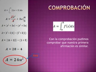 Con la comprobación pudimos
comprobar que nuestra primera
afirmación es similar.
Área