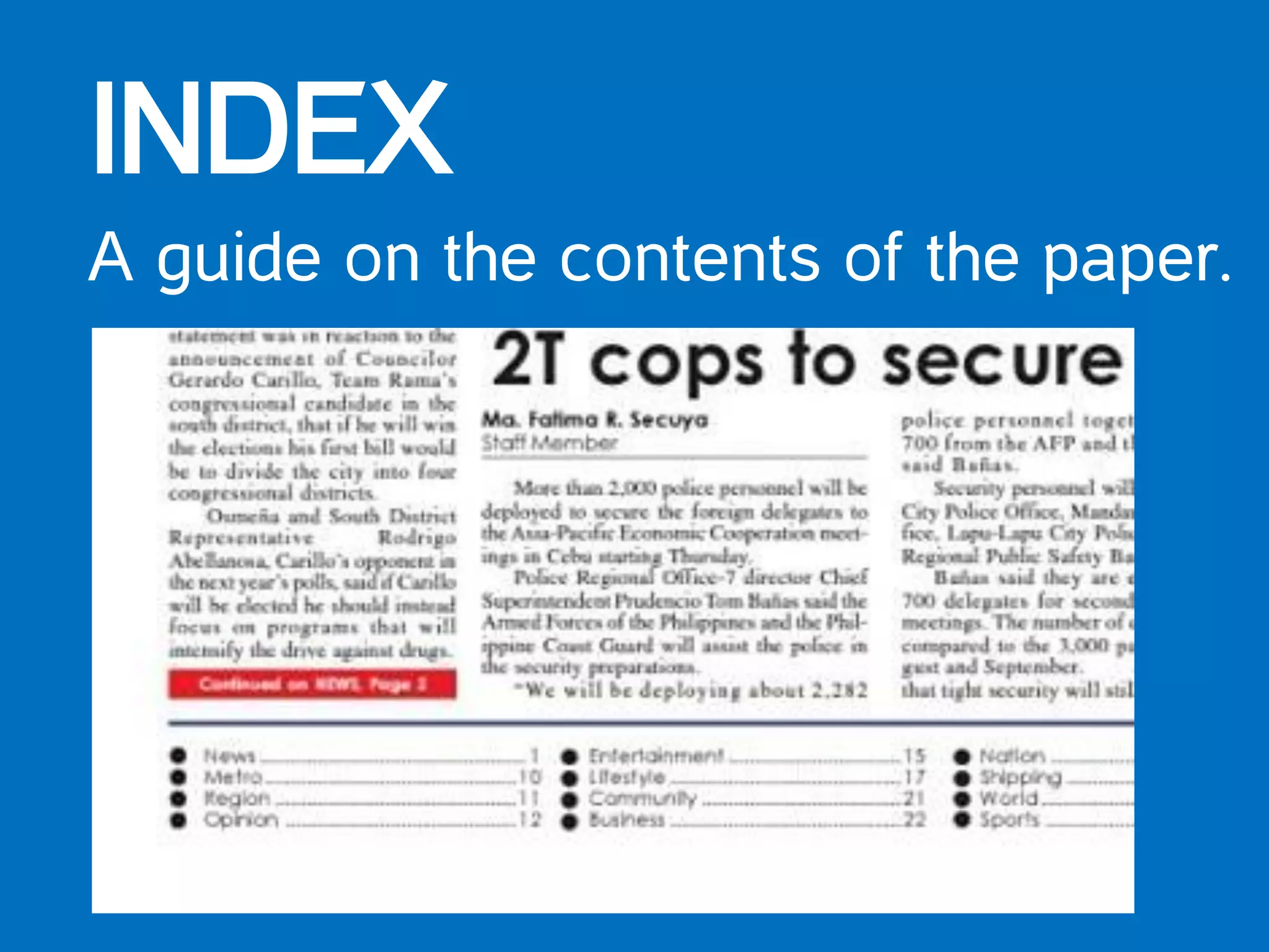 INDEX
A guide on the contents of the paper.
 