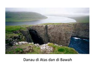 Danau di Atas dan di Bawah
 