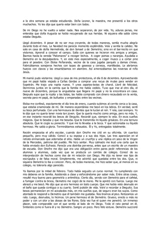 a la otra semana ya estaba estudiando. Doña Leonor, la maestra, me presentó a los otros
muchachos. Yo les dije que quería estar bien con todos.
De mi Diego no he vuelto a saber nada. Nos separaron, de por vida. Yo, aduras penas, me
enteraba que doña Augusta se había recuperado de sus heridas. Ni siquiera ella sabía cómo
estaba Dieguito.
Llegó diciembre. A pesar de no ser muy creyente, de todas maneras, sentía mucha alegría
durante todo el mes. La Navidad me parecía momento espléndido. Veía y sentía la calidez. No
solo en casa de doña Hermelinda, de don Ismael y de Demetrio; sino en el barriecito en que
vivíamos. Aprendí a conocer el campo. Salía con quienes se hicieron mis amigos y amigas.
Íbamos hasta la vereda “Palomares” a recoger bichos. A coger pomas y naranjas. Ayudaba a
Demetrio en la despulpadora. Y, en este mes especialmente, a coger musco y a cortar pino
para el pesebre. Con Eloísa Peñaranda, vecina de la casa jugaba parqués y damas chinas.
Fabricábamos sonajeros hechos con tapas de gaseosa y cerveza, martilladas. Le abríamos
huecos con clavos y las ensartábamos en alambre. Así amenizábamos las novenas al niño
Jesús.
Mi mamá pudo visitarme. Llegó a casa de mis protectores, el día 8 de diciembre. Aprovechando
que mi papá había viajado a Cañas Gordas a comprar una recua de mulas para vender en
Sopetrán. Me trajo una ropita nueva. Y unos zapatos-botas de charol. Lloré de felicidad.
Dormimos juntos en la camita que la familia me había cedido. Tuvo que irse al otro día, el
nueve de diciembre, porque la angustiaba que llegara mi papá y no la encontrara en casa.
Después supe que la ropita y las botas, las había comprado con dinero recaudado en la venta,
secreta para mi papá, de buñuelos y empanadas entre las vecinas.
Eloísa me confesó, exactamente el día tres de enero, cuando subimos al cerrito cerca a la casa,
que estaba enamorada de mí. De manera espontánea me besó en los labios. En verdad, sentí
su boca perfumada. Con una hermosura de dientes que le lucían al reír. Y reía, casi siempre. Yo
le dije que no quería tener novia tan joven. Que la quería mucho como amiga, pero no más. Y,
en ese instante recordé los besos de Dieguito. Recordé que, siempre lo veía. En esos sueños
mágicos. Que lo besaba y que me besaba. Que le transmitía mi líquido grisáceo. En una ternura
absoluta. Que le cogía su penecito. Y que me lo llevaba a la boca. Y que saboreaba su líquido
hermoso. Me sabía a gloria. Terminábamos exhaustos. Él y Yo, entregados totalmente.
Recién empezaba el año escolar, cuando don Onofre me citó en su oficinita. Un cuartico
pequeño, pero muy cálido. Conocí a su esposa y a sus dos hijas. Las tres aparecían en el
retrato enmarcado que adornaba el sitio. Había un crucifijo y una réplica en yeso de la Virgen
de la Mercedes, patrona del pueblo. Me hizo sentar. Muy calmado me leyó una carta que le
había enviado don Eufrasio. Parecía una diatriba perversa, antes que un escrito de un maestro
de escuela. Don Onofre me dijo que era una obligación entre pares pedir referencias de los
alumnos y alumnas, cada vez que se producía un cambio de colegio. Conocí de su
interpretación de hechos como ése de mi relación con Diego. Me dijo no tener ese tipo de
escrúpulos y de falsa moral. Simplemente, me advirtió que quedaba entre los dos. Que, ni
siquiera Demetrio lo iba a conocer. Pero, de todas maneras, me hizo saber que, al menos en su
colegio, no toleraría algo parecido.
Ya íbamos por la mitad de febrero. Todo había seguido un curso normal. Yo cumpliendo con
mis deberes en la familia. Asistiendo a clase y esforzándome por saber más. Entre otras cosas,
resulté muy bueno para geometría y aritmética. Cierto día, yendo con Demetrio para el cafetal,
a fumigar contra la broca, Demetrio me cogió de la mano. Me la apretó con fuerza. Luego me
abrazó y me besó. Me dijo que yo era hermoso en todo cuerpo. Que me había visto desnudo en
el baño que queda contiguo a su cuarto. Sentí pulsión de vida. Volví a recordar a Dieguito. Sus
besos permanecían en mí acicalados más, en mis sueños que, de seguro eran los suyos. Como
atontado le respondí a Demetrio que él también me gustaba. Nos tiramos al piso. Retozamos un
rato. Luego, desnudos, lo hicimos. Un pene hermoso el de Demetrio. Grueso, erecto a más no
poder y con un olor a las diosas de las flores. Esta vez fue el quien me penetró. Un inmenso
placer, solo comparable con el que sentía al lado de mi Diego. Todo el rato pensé en él.
Sintiendo como si fuera él y no Demetrio. Sangre un poco. Pero feliz estuve. Demetrio succionó
 
