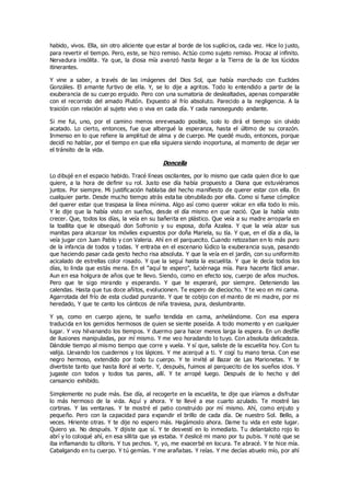 habido, vivos. Ella, sin otro aliciente que estar al borde de los suplici os, cada vez. Hice lo justo,
para revertir el tiempo. Pero, este, se hizo remiso. Actúo como sujeto remiso. Procaz al infinito.
Nervadura insólita. Ya que, la diosa mía avanzó hasta llegar a la Tierra de la de los lúcidos
itinerantes.
Y vine a saber, a través de las imágenes del Dios Sol, que había marchado con Euclides
Gonzáles. El amante furtivo de ella. Y, se lo dije a agritos. Todo lo entendido a partir de la
exuberancia de su cuerpo erguido. Pero con una sumatoria de deslealtades, apenas comparable
con el recorrido del amado Plutón. Expuesto al frío absoluto. Parecido a la negligencia. A la
traición con relación al sujeto vivo o viva en cada día. Y cada nanosegundo andante.
Si me fui, uno, por el camino menos enrevesado posible, solo lo dirá el tiempo sin olvido
acatado. Lo cierto, entonces, fue que albergué la esperanza, hasta el último de su corazón.
Inmenso en lo que refiere la amplitud de alma y de cuerpo. Me quedé mudo, entonces, porque
decidí no hablar, por el tiempo en que ella siguiera siendo inoportuna, al momento de dejar ver
el tránsito de la vida.
Doncella
Lo dibujé en el espacio habido. Tracé líneas oscilantes, por lo mismo que cada quien dice lo que
quiere, a la hora de definir su rol. Justo ese día había propuesto a Diana que estuviéramos
juntos. Por siempre. Mi justificación hablaba del hecho manifiesto de querer estar con ella. En
cualquier parte. Desde mucho tiempo atrás estaba obnubilado por ella. Como si fuese cómplice
del querer estar que traspasa la línea mínima. Algo así como querer volcar en ella todo lo mío.
Y le dije que la había visto en sueños, desde el día mismo en que nació. Que la había visto
crecer. Que, todos los días, la veía en su bañerita en plástico. Que veía a su madre arroparla en
la toallita que le obsequió don Sofronio y su esposa, doña Azalea. Y que la veía alzar sus
manitas para alcanzar los móviles expuestos por doña Mariela, su tía. Y que, en el día a día, la
veía jugar con Juan Pablo y con Valeria. Ahí en el parquecito. Cuando retozaban en lo más puro
de la infancia de todos y todas. Y entraba en el escenario lúdico la exuberancia suya, pasando
que haciendo pasar cada gesto hecho risa absoluta. Y que la veía en el jardín, con su uniformito
acicalado de estrellas color rosado. Y que la seguí hasta la escuelita. Y que le decía todos los
días, lo linda que estás mena. En el “aquí te espero”, luciérnaga mía. Para hacerte fácil amar.
Aun en esa holgura de años que te llevo. Siendo, como en efecto soy, cuerpo de años muchos.
Pero que te sigo mirando y esperando. Y que te esperaré, por siempre. Deteniendo las
calendas. Hasta que tus doce añitos, evolucionen. Te espero de dieciocho. Y te veo en mi cama.
Agarrotada del frío de esta ciudad punzante. Y que te cobijo con el manto de mi madre, por mi
heredado, Y que te canto los cánticos de niña traviesa, pura, deslumbrante.
Y ya, como en cuerpo ajeno, te sueño tendida en cama, anhelándome. Con esa espera
traducida en los gemidos hermosos de quien se siente poseída. A todo momento y en cualquier
lugar. Y voy hilvanando los tiempos. Y duermo para hacer menos larga la espera. En un desfile
de ilusiones manipuladas, por mí mismo. Y me veo horadando lo tuyo. Con absoluta delicadeza.
Dándole tiempo al mismo tiempo que corre y vuela. Y sí que, saliste de la escuelita hoy. Con tu
valija. Llevando los cuadernos y los lápices. Y me acerqué a ti. Y cogí tu mano tersa. Con ese
negro hermoso, extendido por todo tu cuerpo. Y te invité al Bazar de Las Marionetas. Y te
divertiste tanto que hasta lloré al verte. Y, después, fuimos al parquecito de los sueños idos. Y
jugaste con todos y todos tus pares, allí. Y te arropé luego. Después de lo hecho y del
cansancio exhibido.
Simplemente no pude más. Ese día, al recogerte en la escuelita, te dije que iríamos a disfrutar
lo más hermoso de la vida. Aquí y ahora. Y te llevé a ese cuarto azulado. Te mostré las
cortinas. Y las ventanas. Y te mostré el patio construido por mí mismo. Ahí, como enjuto y
pequeño. Pero con la capacidad para expandir el brillo de cada día. De nuestro Sol. Bello, a
veces. Hiriente otras. Y te dije no espero más. Hagámoslo ahora. Dame tu vida en este lugar.
Quiero ya. No después. Y dijiste que sí. Y te desvestí en lo inmediato. Tu delantalcito rojo lo
abrí y lo coloqué ahí, en esa sillita que ya estaba. Y deslicé mi mano por tu pubis. Y noté que se
iba inflamando tu clítoris. Y tus pechos. Y, yo, me exacerbé en locura. Te abracé. Y te hice mía.
Cabalgando en tu cuerpo. Y tú gemías. Y me arañabas. Y reías. Y me decías abuelo mío, por ahí
 