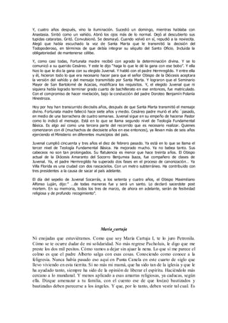 Y, cuatro años después, vino la iluminación. Sucedió un domingo, mientras hablaba con
Anastasia. Sintió como un vahído. Abrió los ojos más de lo normal. Dejó al descubierto sus
tupidas cataratas. Gritó. Convulsionó. Se desmayó. Cuando volvió en sí, repudió a la noviecita.
Alegó que había escuchado la voz de Santa Marta que le transmitió la decisión del
Todopoderoso, en términos de que debía integrar su séquito del Santo Oficio. Incluida la
obligatoriedad de mantenerse célibe.
Y, como casi todas, Fortunata madre recibió con agrado la determinación divina. Y se lo
comunicó a su querido Cesáreo. Y este le dijo “haga lo que le dé la gana con ese bobo”. Y ella
hizo lo que le dio la gana con su elegido Juvenal. Y habló con el padre Hermregildo. Y entre ella
y él, hicieron todo lo que era necesario hacer para que el señor Obispo de la Diócesis aceptara
la versión del vahído y del mensaje transmitido por Santa Marta. Y lograron que el Seminario
Mayor de San Bartolomé de Acacias, modificara los requisitos. Y, el elegido Juvenal que ni
siquiera había logrado terminar grado cuarto de bachillerato en ese entonces, fue matriculado.
Con el compromiso de hacer nivelación, bajo la conducción del padre Doroteo Benjamín Polanía
Hinestroza.
Hoy por hoy han transcurrido dieciséis años, después de que Santa Marta transmitió el mensaje
divino. Fortunata madre falleció hace siete años y medio. Cesáreo padre murió el año ´pasado,
en medio de una borrachera de cuatro semanas. Juvenal sigue en su empeño de hacerse Pastor
como lo indicó el mensaje. Está en lo que se llama segundo nivel de Teología Fundamental
Básica. Es algo así como una tercera parte del recorrido que es necesario realizar. Quienes
comenzaron con él (muchachos de diecisiete años en ese entonces), ya llevan más de seis años
ejerciendo el Ministerio en diferentes municipios del país.
Juvenal cumplió cincuenta y tres años el diez de febrero pasado. Ya está en lo que se llama el
tercer nivel de Teología Fundamental Básica. Ha mejorado mucho. Ya no babea tanto. Sus
cabeceos no son tan prolongados. Su flatulencia es menor que hace treinta años. El Obispo
actual de la Diócesis Amaranto del Socorro Benjumea Isaza, fue compañero de clases de
Juvenal. Ya, el padre Hermregildo ha superado dos fases en el proceso de canonización… Ya
Villa Florida es una ciudad con dos rascacielos. Con un metro subterráneo. Ha contribuido con
tres presidentes a la causa de sacar al país adelante.
El día del sepelio de Juvenal Socarrás, a los setenta y cuatro años, el Obispo Maximiliano
Alfonso Luján, dijo:” …de todas maneras fue y será un santo. Lo declaró sacerdote post
mortem. En su memoria, todos los tres de marzo, de ahora en adelante, serán de festividad
religiosa y de profundo recogimiento”.
María cartuja
Ni enojadas que estuviéramos. Como que soy María Cartuja I, te lo juro Petronila.
Cómo se te ocurre dudar de mi solidaridad. No más regrese Pacholuis, le digo que me
preste los dos mil pesitos. Cómo vamos a dejar sin ajuar la nena. Lo que sí me parece el
colmo es que el padre Alberto salga con esas cosas. Conociendo como conoce a la
feligresía. Nunca había pasado eso aquí en Punta Canela en este cuarto de siglo que
llevo viviendo en esta tierrita. Si no más mi mamá, que ha sido tan de la iglesia y que le
ha ayudado tanto, siempre ha sido de la opinión de liberar el espíritu. Haciéndolo más
cercano a lo mundanal. Y menos aplicado a esas amarras religiosas, ya caducas, según
ella. Dizque amenazar a tu familia, con el cuento ese de que los(as) bautizados y
bautizadas deben parecerse a los ángeles. Y que, por lo tanto, deben vestir tal cual. Es
 