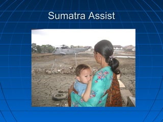 Sumatra AssistSumatra Assist
 