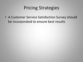 Satisfy and keep the current clients that the company already has. 