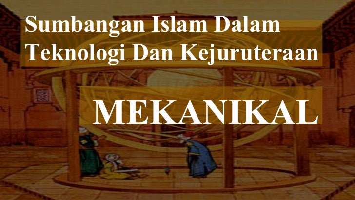 Sumbangan Islam dalam bidang kejuruteraan