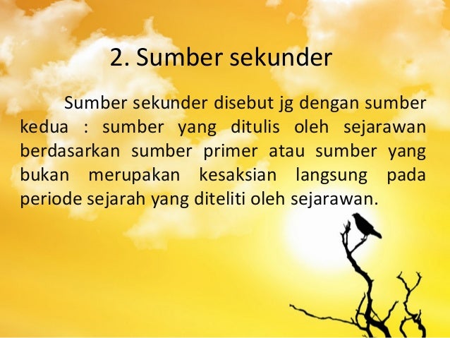 Sumber bukti dan fakta sejarah Sumber bukti dan fakta sejarah