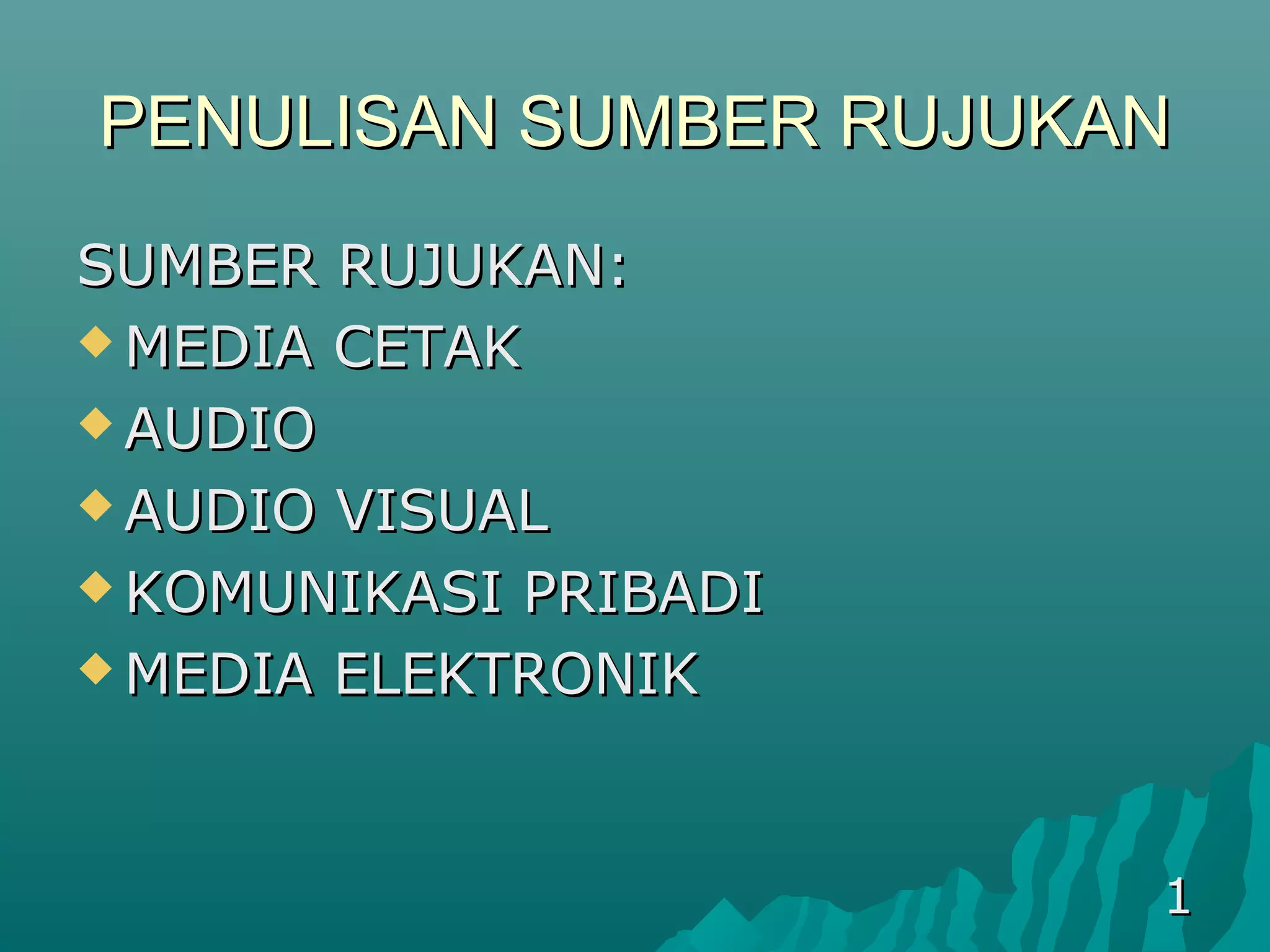 Slide Rujukan Sumber rujukan | PPT