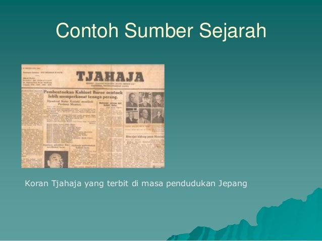 Sumber sejarah dan metode penelitian sejarah