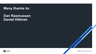 SumUp – A better way to get paid.
Many thanks to:
Dan Rasmussen
Daniel Hillman
 