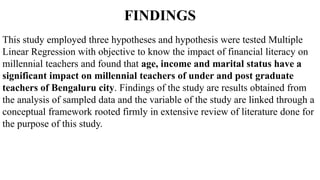 FINDINGS
This study employed three hypotheses and hypothesis were tested Multiple
Linear Regression with objective to know...