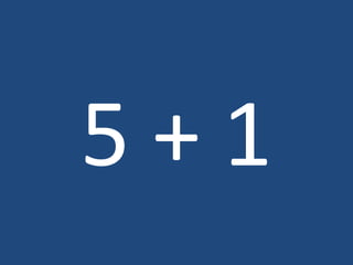 5 + 1
