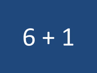 6 + 1
