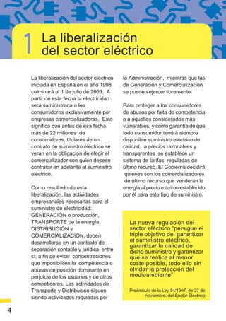 La liberalización
    del sector eléctrico




4
 