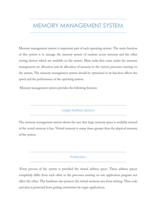 MEMORY MANAGEMENT SYSTEM
Large Address Space
Protection