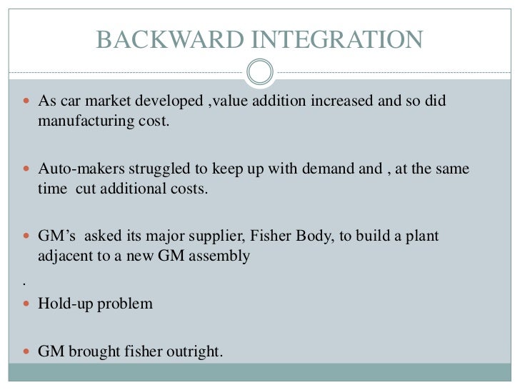 Backward Integration?