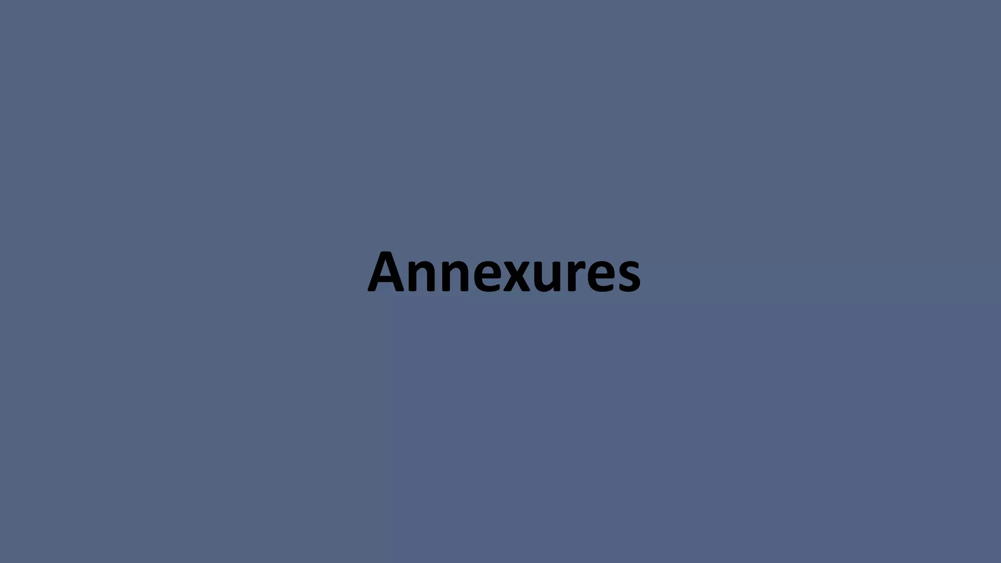 Annexures
 