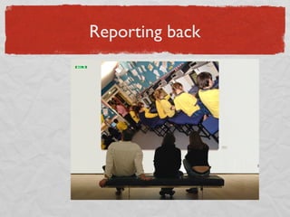 Reporting back 