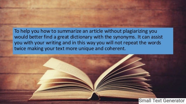 How To Summarize An Article Book Or An Essay Without Plagiarizing To Help You How To Summarize An Article Without Plagiarizing What Is The Thesis Statement In The Essay also Thesis Statement Generator For Compare And Contrast Essay Assignment Writing Service Australia