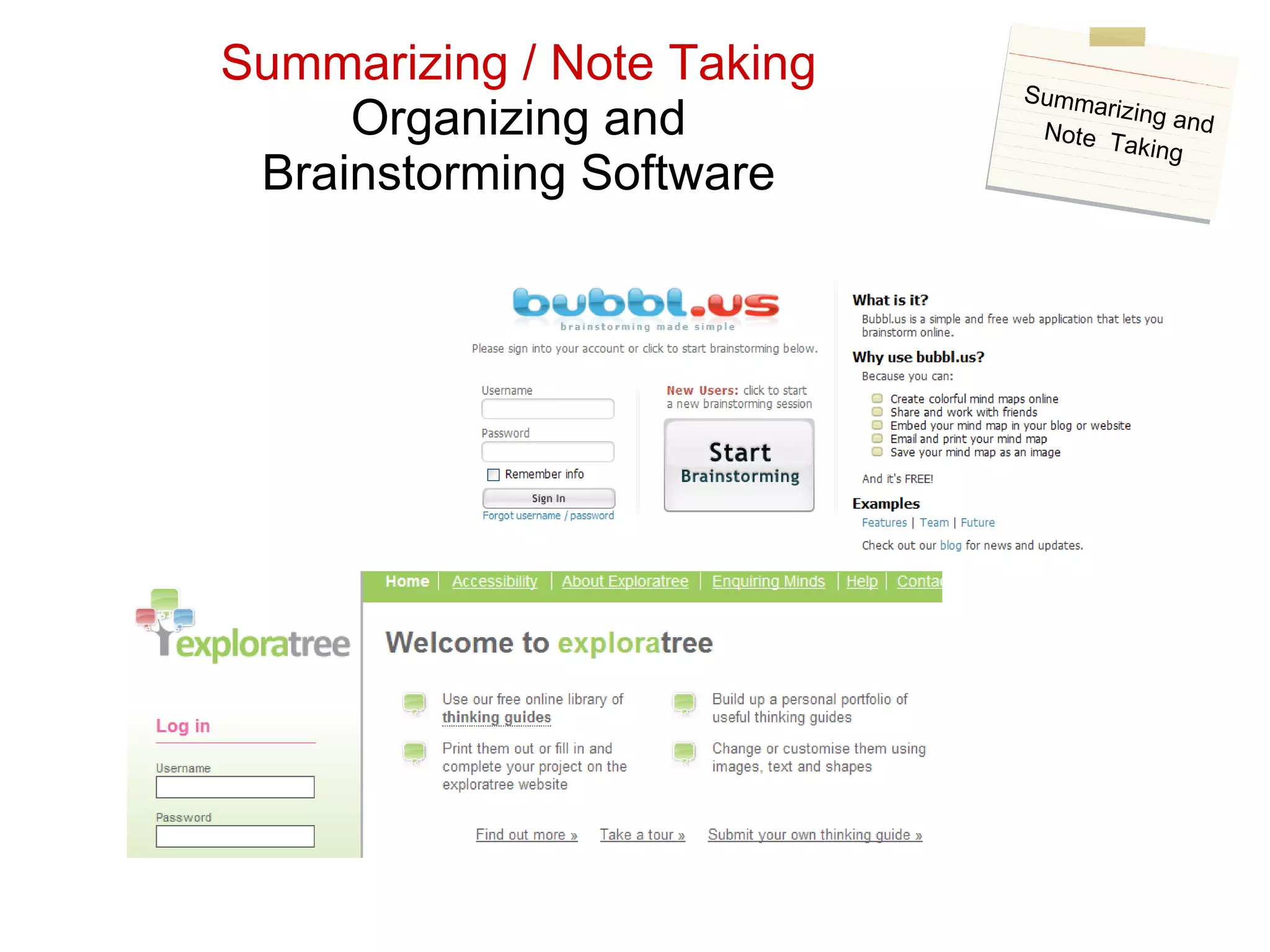 Summarizing / Note Taking Organizing and Brainstorming Software Summarizing and Note  Taking 
