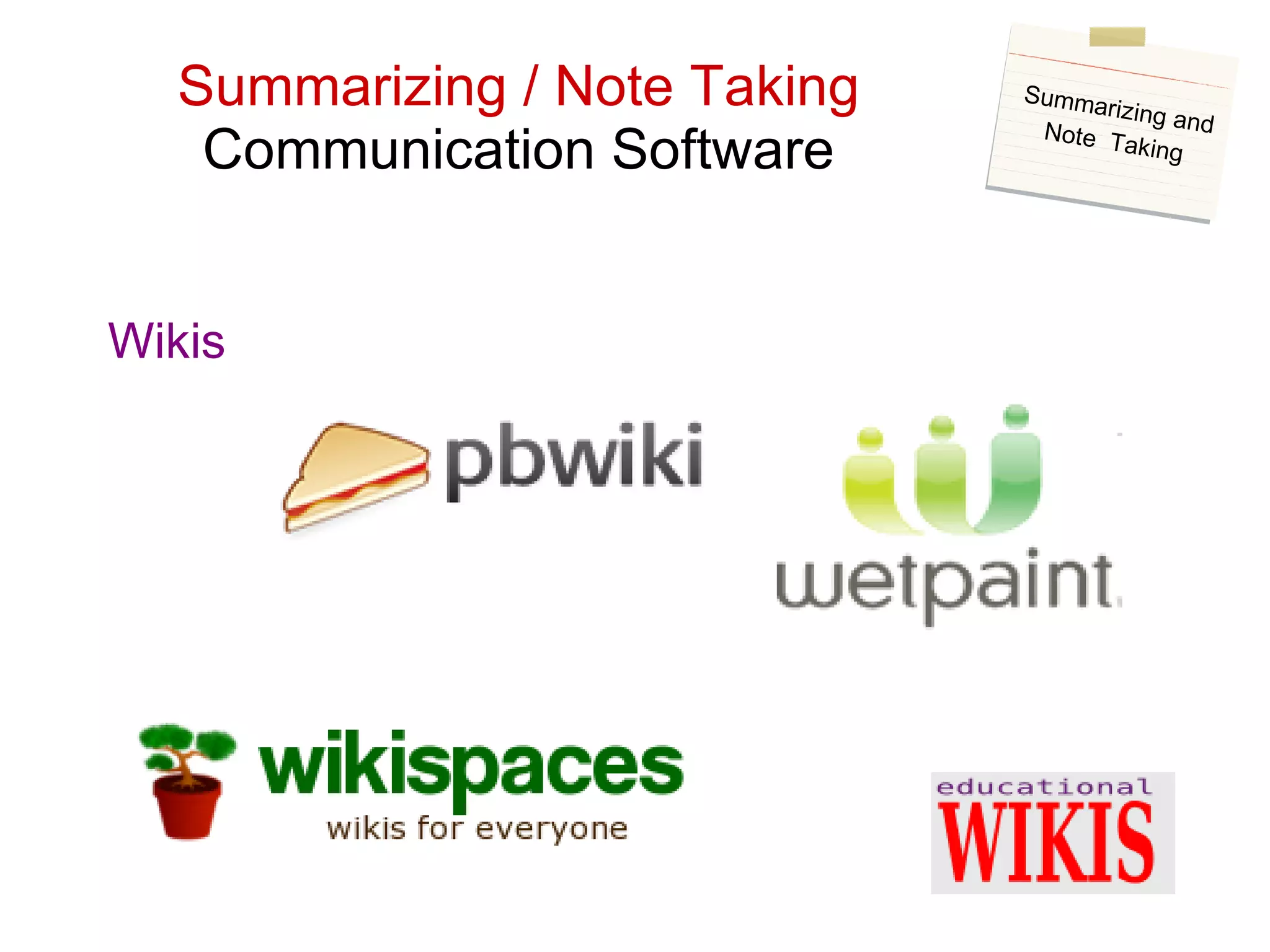 Summarizing / Note Taking Communication Software Wikis Summarizing and Note  Taking 