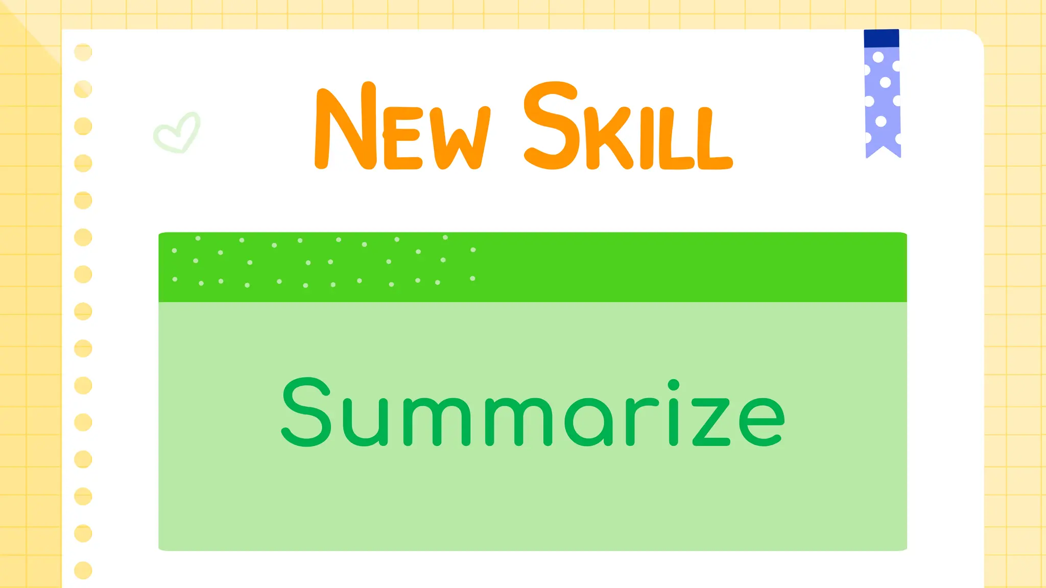 New Skill
Summarize
 