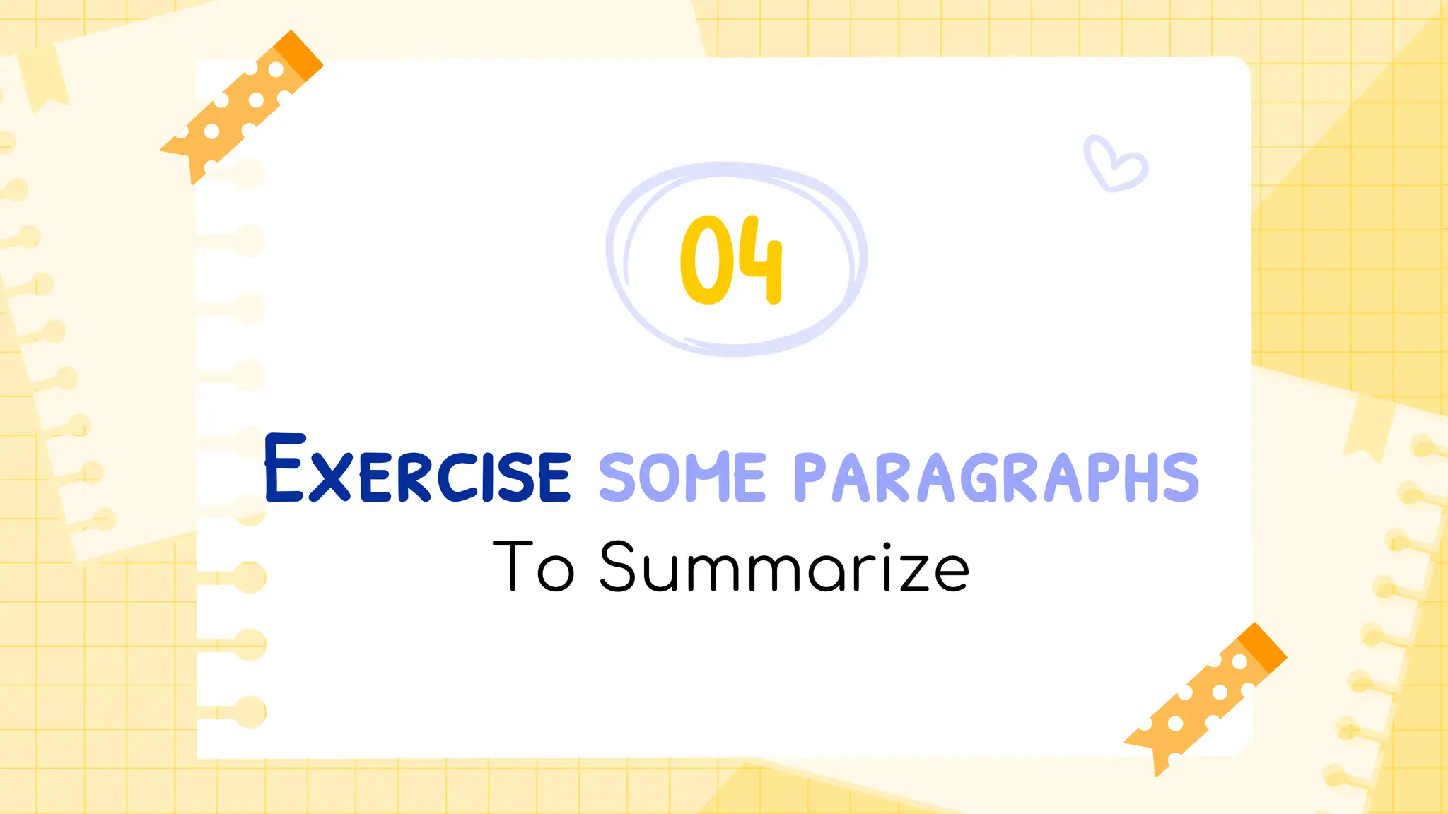 Exercise some paragraphs
04
 