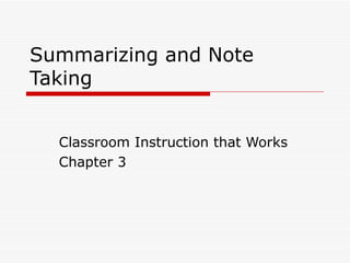 Summarizing and Note Taking Classroom Instruction that Works Chapter 3 