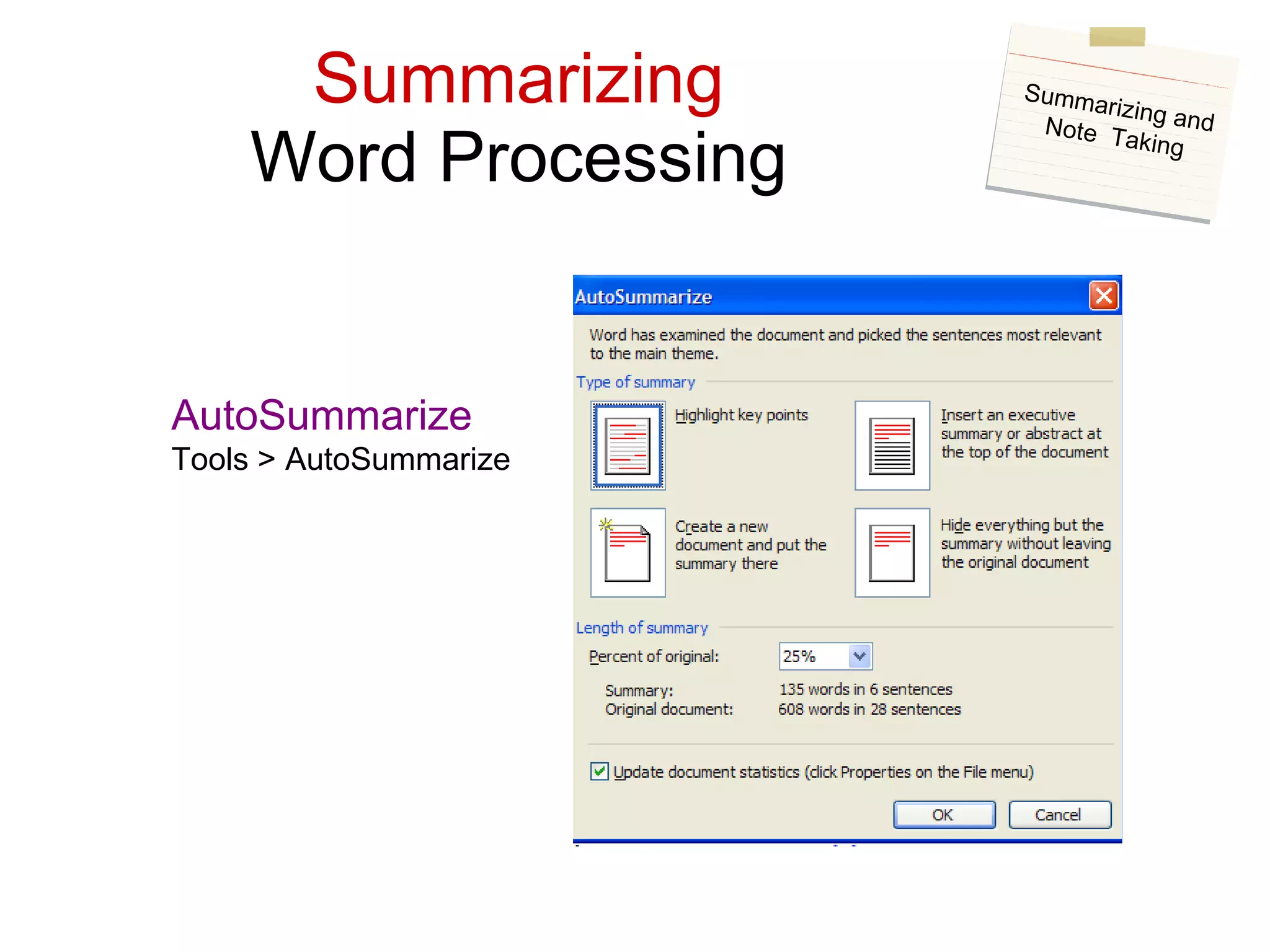 Summarizing Word Processing AutoSummarize Tools > AutoSummarize Summarizing and Note  Taking 