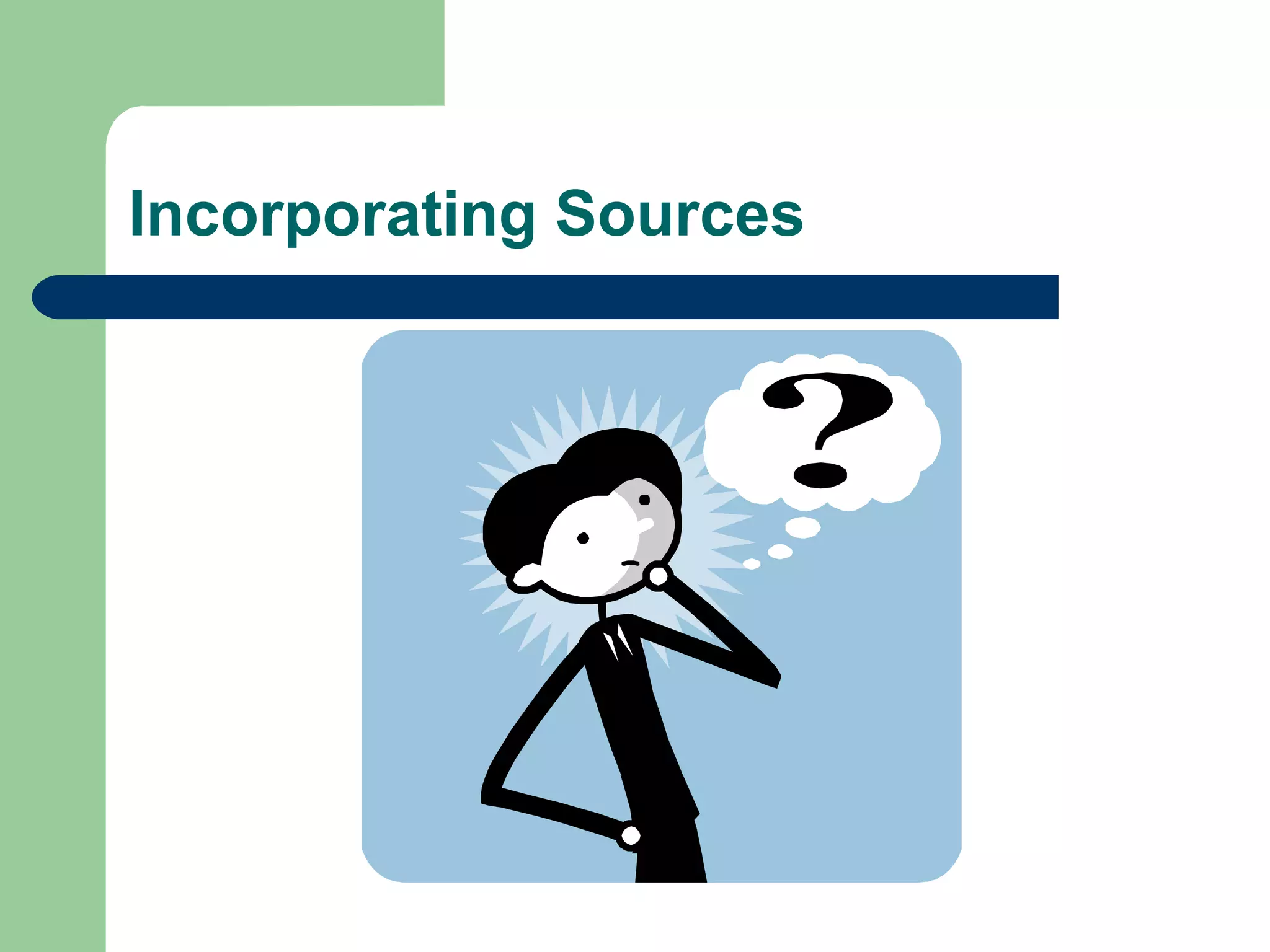 Incorporating Sources 