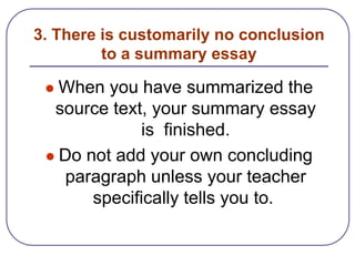1. Format The introduction (usually one paragraph)one-sentence thesis statement that sums up the main point of the sourcethis thesis statement is not your main point;  it is the main point of your source.gives the title of the source, the name of the author of the source;            