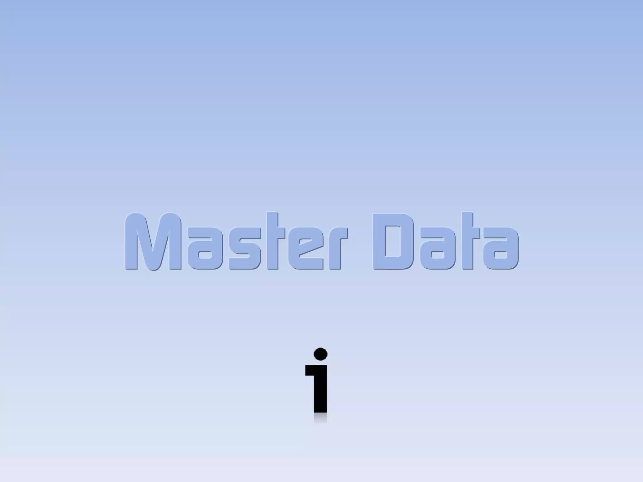 Master Data
 