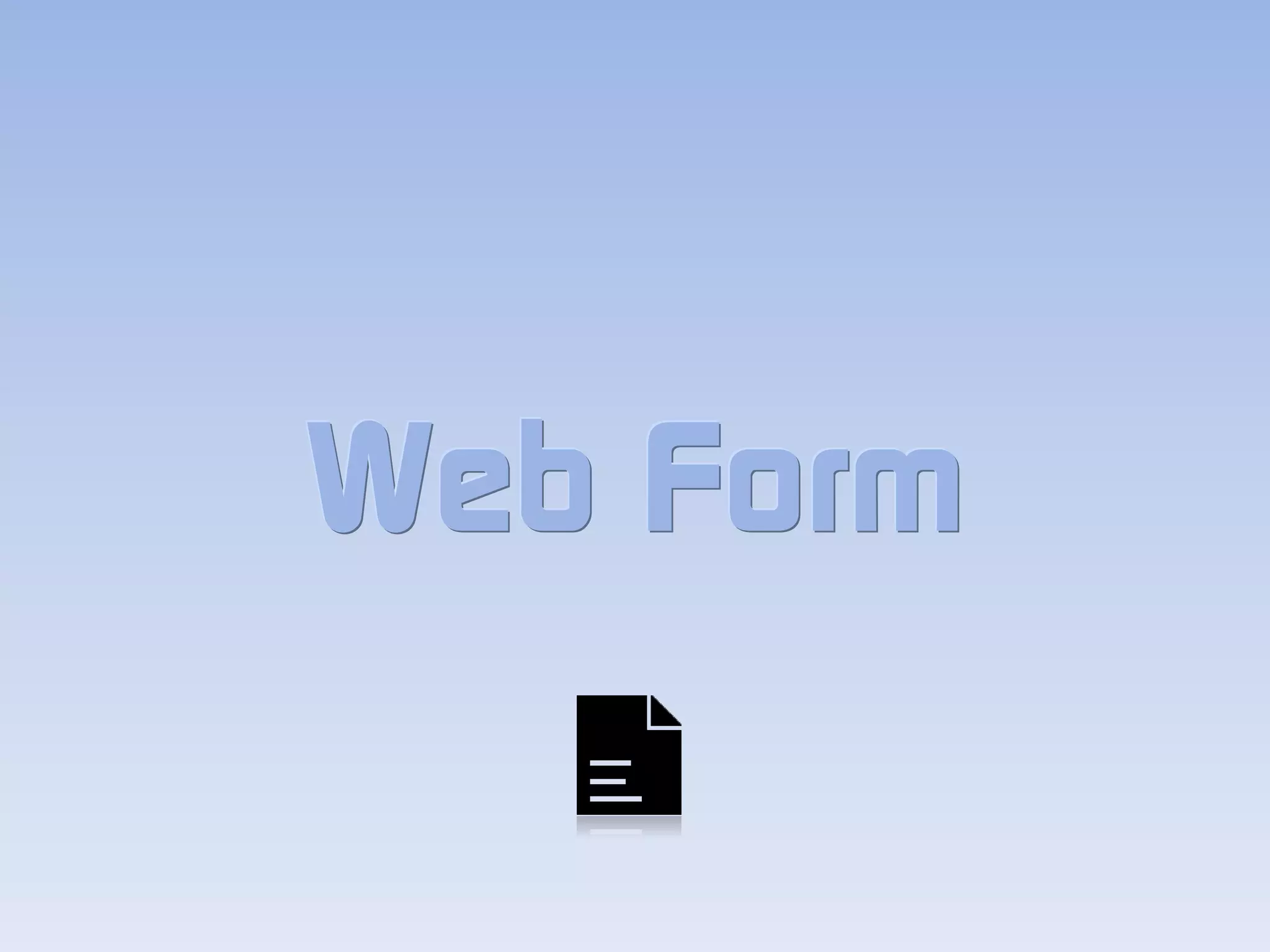 Web Form
 