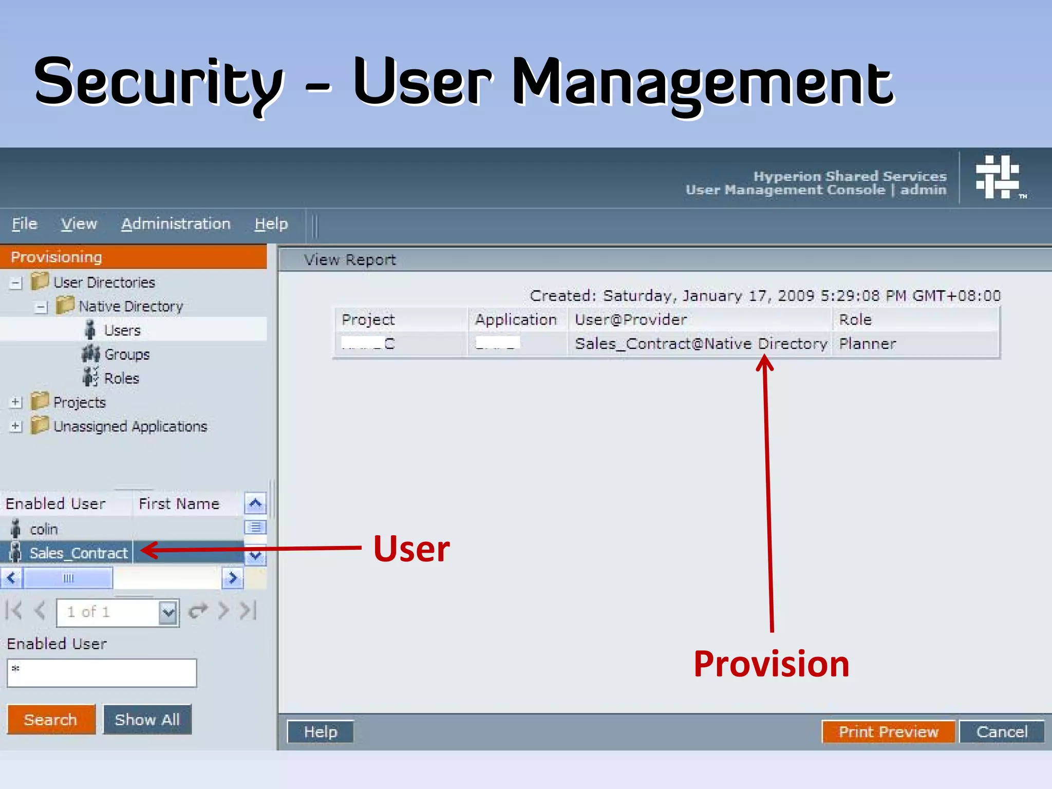 Security - User Management




          User

                   Provision
 