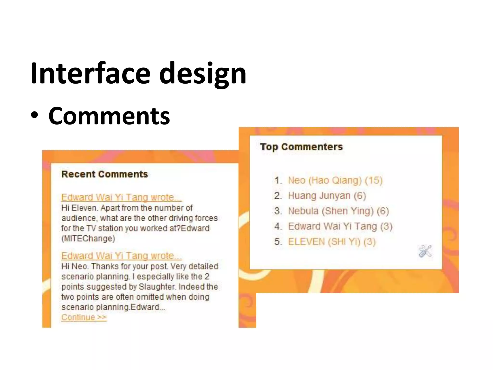 Interface design
• Comments
