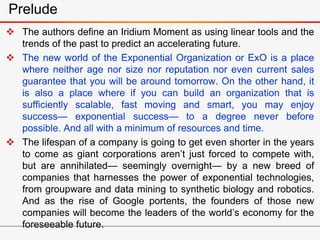  The authors define an Iridium Moment as using linear tools and the
trends of the past to predict an accelerating future....