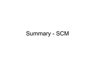 Summary - SCM 