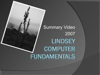 Summary Video 2007 