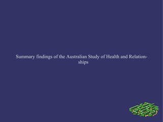 Summary findings of the Australian Study of Health and Relationships 