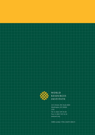 10 G Street, NE (Suite 800)
Washington, DC 20002
USA
Tel: (1 202) 729 76 00
Fax: (1 202) 729 76 10
www.wri.org


ISBN number: 978-1-56973-800-9
 