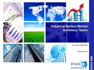 Industrial Boilers Market
Summary: Spain
by: Antonio Mendonça
February 2019
 